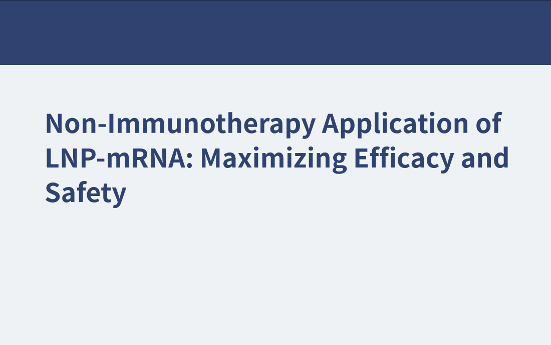 LNP-mRNA的非免疫治療應(yīng)用：最大化療效和安全性